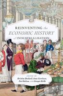 Reinventing The Economic History Of Industrialisation