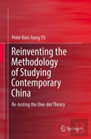 Reinventing The Methodology Of Studying Contemporary China