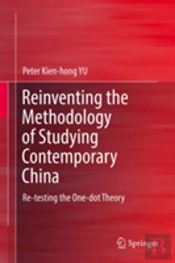Reinventing The Methodology Of Studying Contemporary China