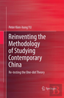 Reinventing The Methodology Of Studying Contemporary China