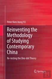 Reinventing The Methodology Of Studying Contemporary China
