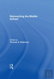 Reinventing The Middle School