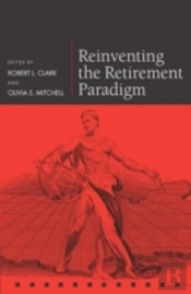 Reinventing The Retirement Paradigm