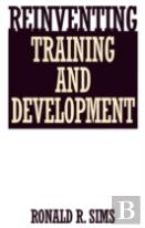 Reinventing Training And Development