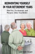 Reinventing Yourself In Your Retirement Years
