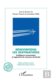 Reinventons Les Destinations - Intelligence Economique Et Ingenierie Du Tourisme Territorial - Prefa