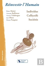 Réinvestir L'Humain ; Individus, Collectifs, Sociétés