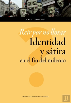 Bertrand.pt - Reír Por No Llorar. Identidad Y Sátira En El Fin Del Milenio