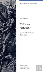 Reître Ou Chevalier? Dürer Et L'Idéologie Allemande