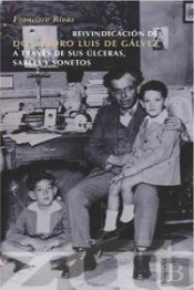 Reivindicación De Don Pedro Luis De Gálvez A Través De Sus Úlceras, Sables Y Sonetos