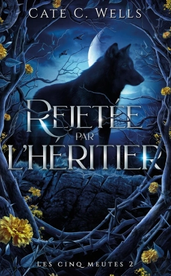 Bertrand.pt - Rejetée Par L'Héritier, Les Cinq Meutes T2