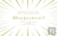 Rejoice!: Advent In All The Scriptures