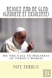 Rejoice And Be Glad (Gaudete Et Exsultate)