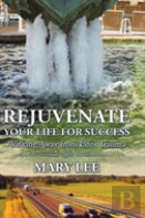 Rejuvenate Your Life For Success