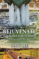 Rejuvenate Your Life For Success