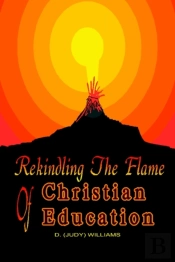 Rekindling The Flame Of Christian Education