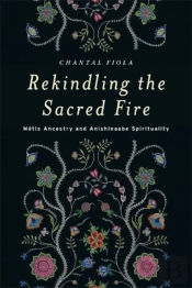 Rekindling The Sacred Fire