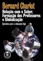 Relação com o Saber, Formação dos Professores e Globalização