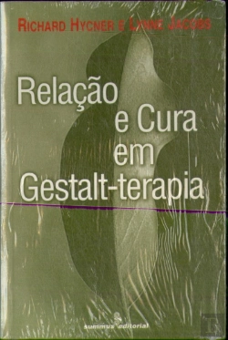 Bertrand.pt - Relação E Cura Em Gestalt-Terapia