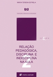Relação Pedagógica, Disciplina e Indisciplina na Aula