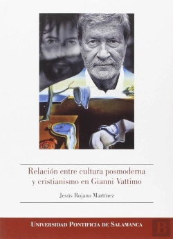 Bertrand.pt - Relación Entre Cultura Posmoderna Y Cristianismo En Gianni Vattimo