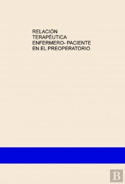 Bertrand.pt - Relación Terapéutica Enfermero- Paciente En El Preoperatorio