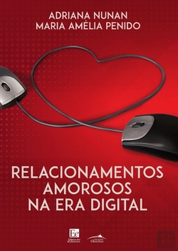 Bertrand.pt - Relacionamentos Amorosos Na Era Digital