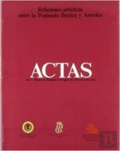 Relaciones Artisticas Entre La Península Ibérica Y América. Actas Del V Simposio Hispano-Portugués D