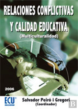 Bertrand.pt - Relaciones Conflictivas Y Calidad Educativa