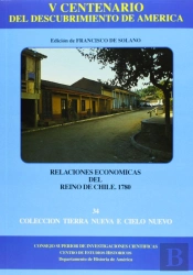 Relaciones Económicas Del Reino De Chile (1780)