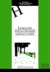 Relaciones Entre Las Comunidades Agricolas Y El Monte, Las