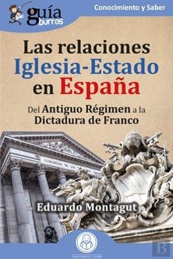 Bertrand.pt - Relaciones Iglesia-Estado En España, Las