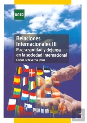 Relaciones Internacionales Iii. Paz, Seguridad Y Defensa En La Sociedad Internacional