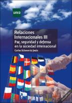 Relaciones Internacionales Iii. Paz, Seguridad Y Defensa En La Sociedad Internacional