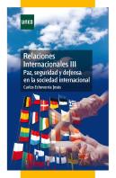 Relaciones Internacionales Iii. Paz, Seguridad Y Defensa En La Sociedad Internacional