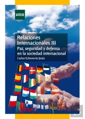 Relaciones Internacionales Iii. Paz, Seguridad Y Defensa En La Sociedad Internacional