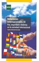 Relaciones Internacionales Iii. Paz, Seguridad Y Defensa En La Sociedad Internacional