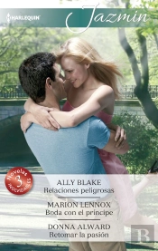 Relaciones Peligrosas; Boda Con El Príncipe; Retomar La Pasión