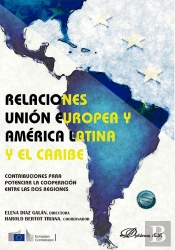 Relaciones Union Europea Y America Latina Y El Caribe: Contribuciones Para Poten