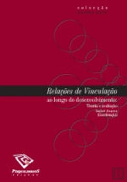 Bertrand.pt - Relações de Vinculação ao Longo do Desenvolvimento