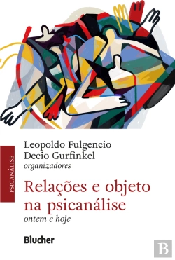 Bertrand.pt - Relações E Objeto Na Psicanálise
