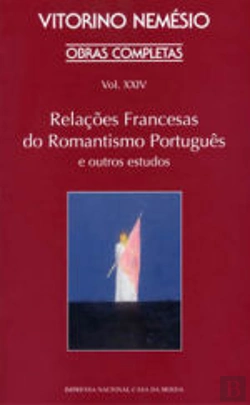 Bertrand.pt - Relações Francesas do Romantismo Português e outros estudos