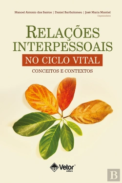 Bertrand.pt - Relações Interpessoais No Ciclo Vital
