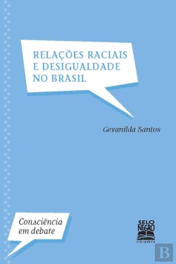 Bertrand.pt - Relações Raciais E Desigualdade No Brasil