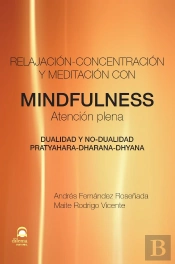 Relajación, Conentración Y Meditación Con Mindfulness- Atención Plena