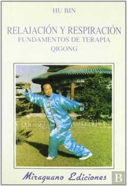 Bertrand.pt - Relajación Y Respiración. Fundamentos De Terapia Qigong