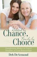 Related By Chance, Family By Choice Â€“ Transforming Motherâ€“Inâ€“Law And Daughterâ€“Inâ€“Law Relationships