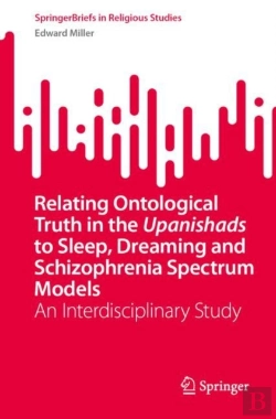 Bertrand.pt - Relating Ontological Truth In The Upanishads To Sleep, Dreaming And Schizophrenia Spectrum Models