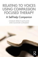 Relating To Voices Using Compassion Focused Therapy