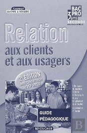 Relation Aux Clients Et Aux Usagers 2e Edition